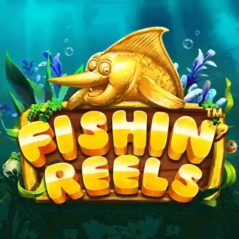 Fishin Reels slot